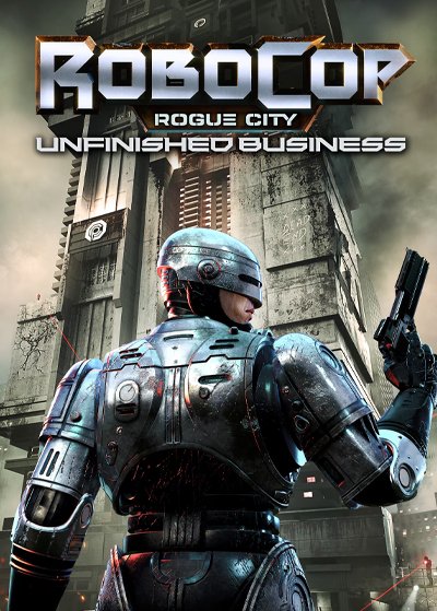 RoboCop : Rogue City - Unfinished Business