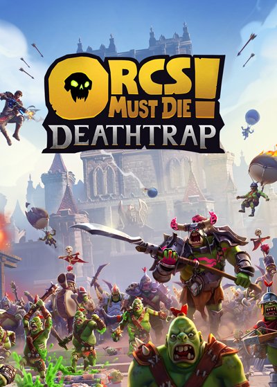 Orcs Must Die! Deathtrap