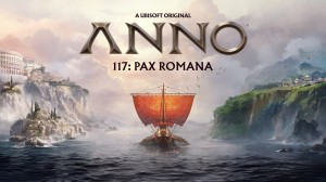 [TEST CN PLAY] Anno 117 : Pax Romana