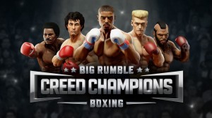 [TEST CN PLAY] Big Rumble Boxing : Creed Champions