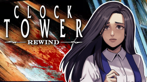 [TEST CN PLAY] Clock Tower : Rewind