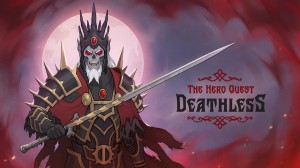[TEST CN PLAY] Deathless. The Hero Quest