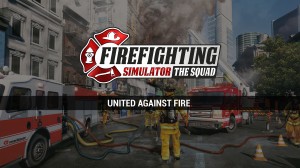 assets/images/tests/firefighting-simulator-the-squad/firefighting-simulator-the-squad_p1.jpg