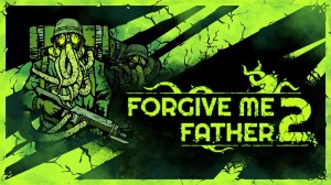 [TEST CN PLAY] Forgive Me Father 2