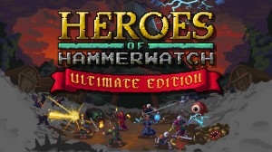 [TEST CN PLAY] Heroes of Hammerwatch : Ultimate Edition