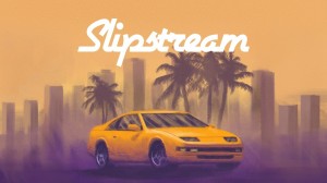 [TEST CN PLAY] Slipstream