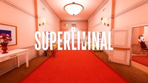 [TEST CN PLAY] Superliminal