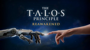 [TEST CN PLAY] The Talos Principle : Reawakened